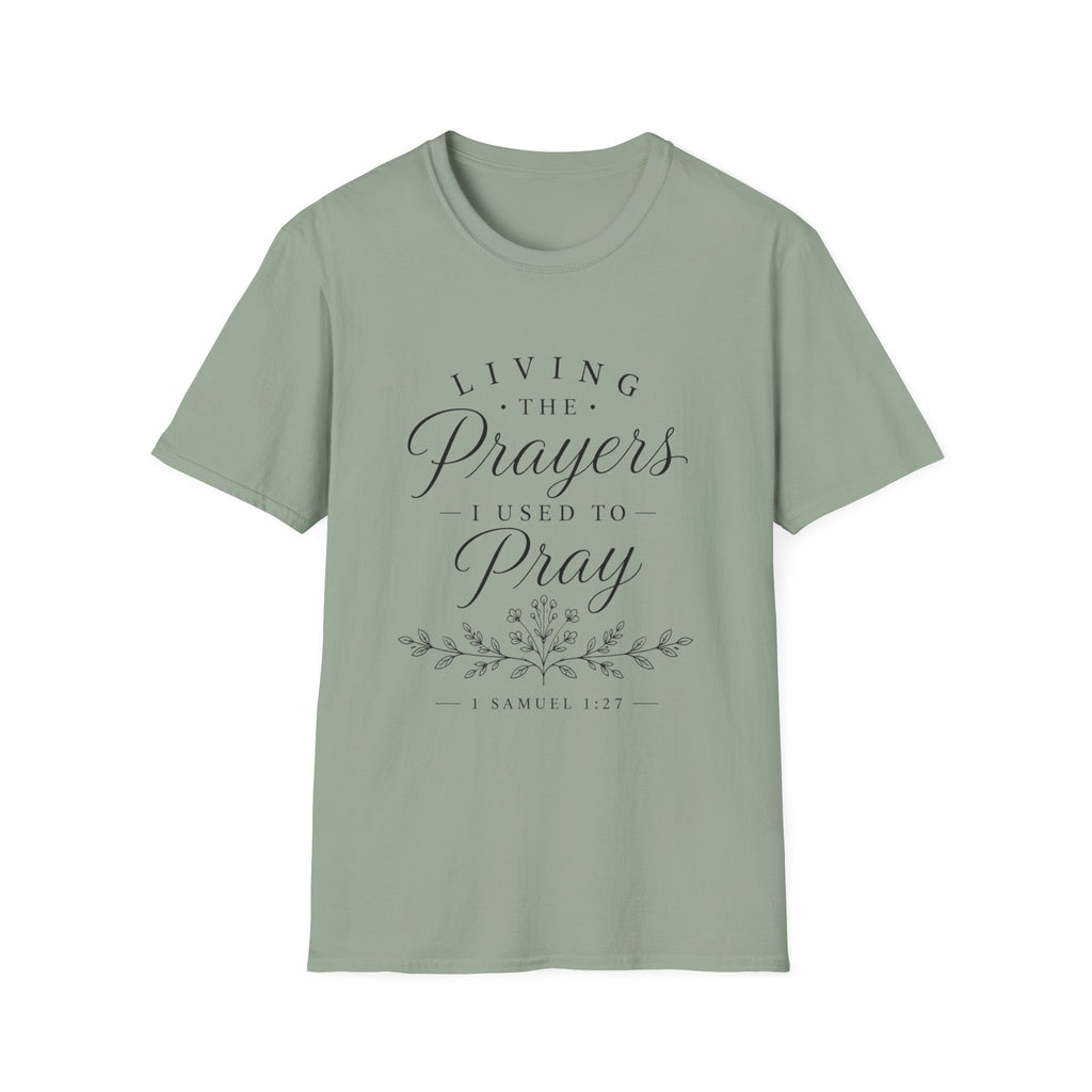 Living the Prayers I Used to Pray Tee