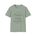 Living the Prayers I Used to Pray Tee