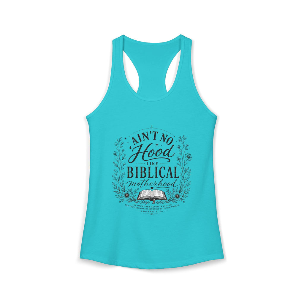 Ain't No Hood Like Biblical Motherhood Racerback Tank