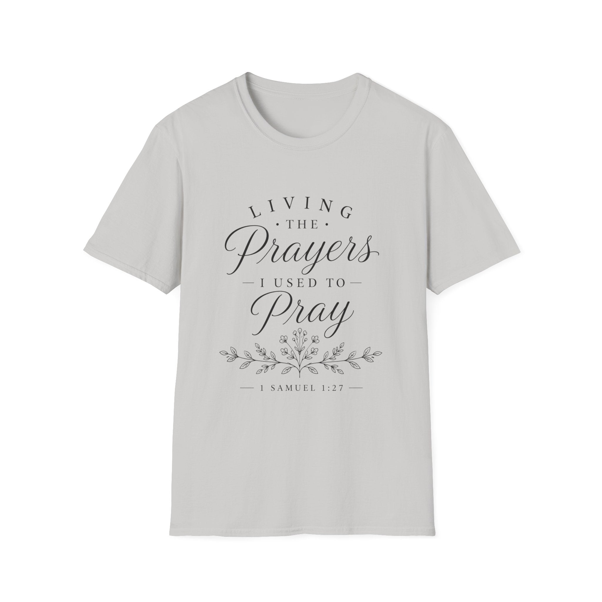 Living the Prayers I Used to Pray Tee
