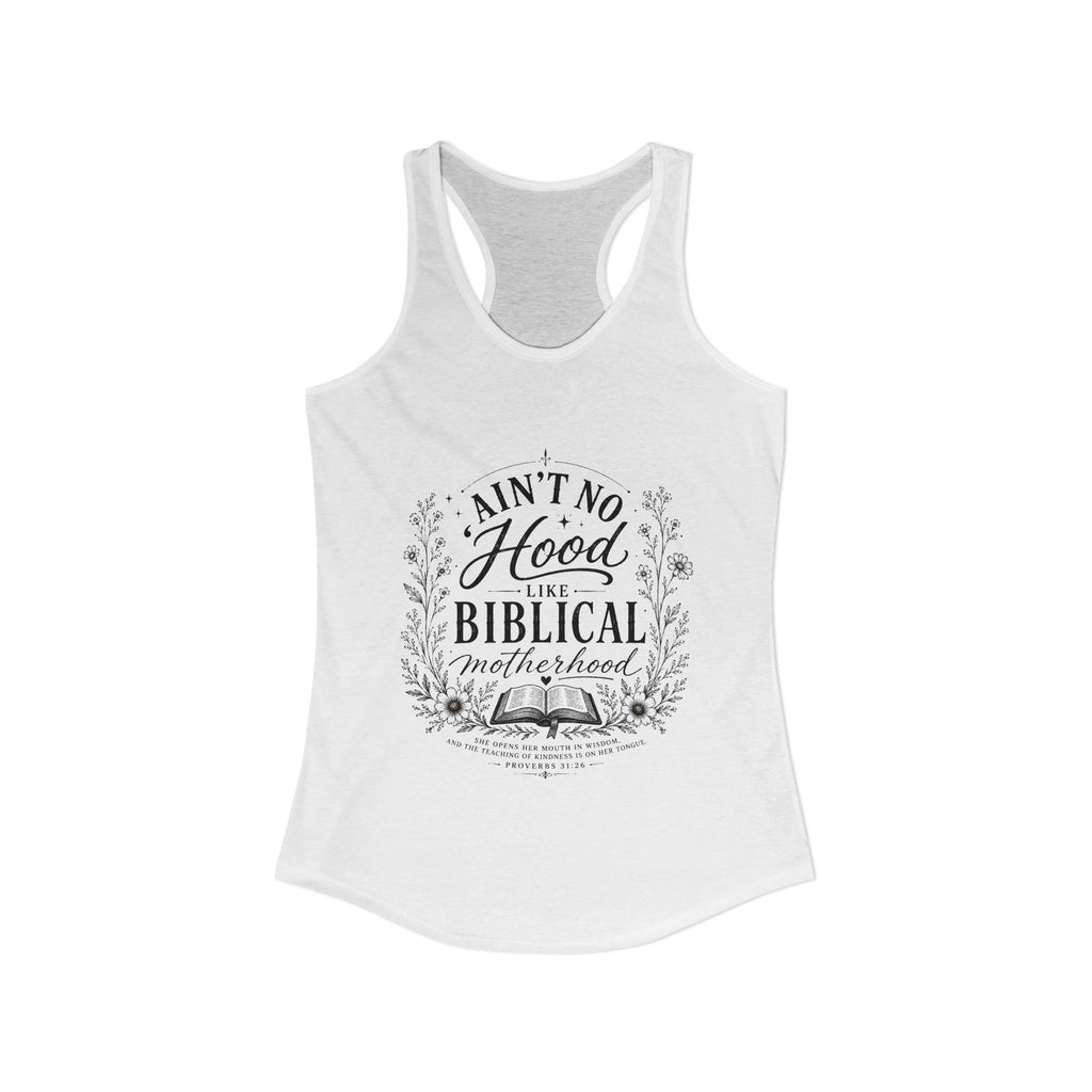 Ain't No Hood Like Biblical Motherhood Racerback Tank