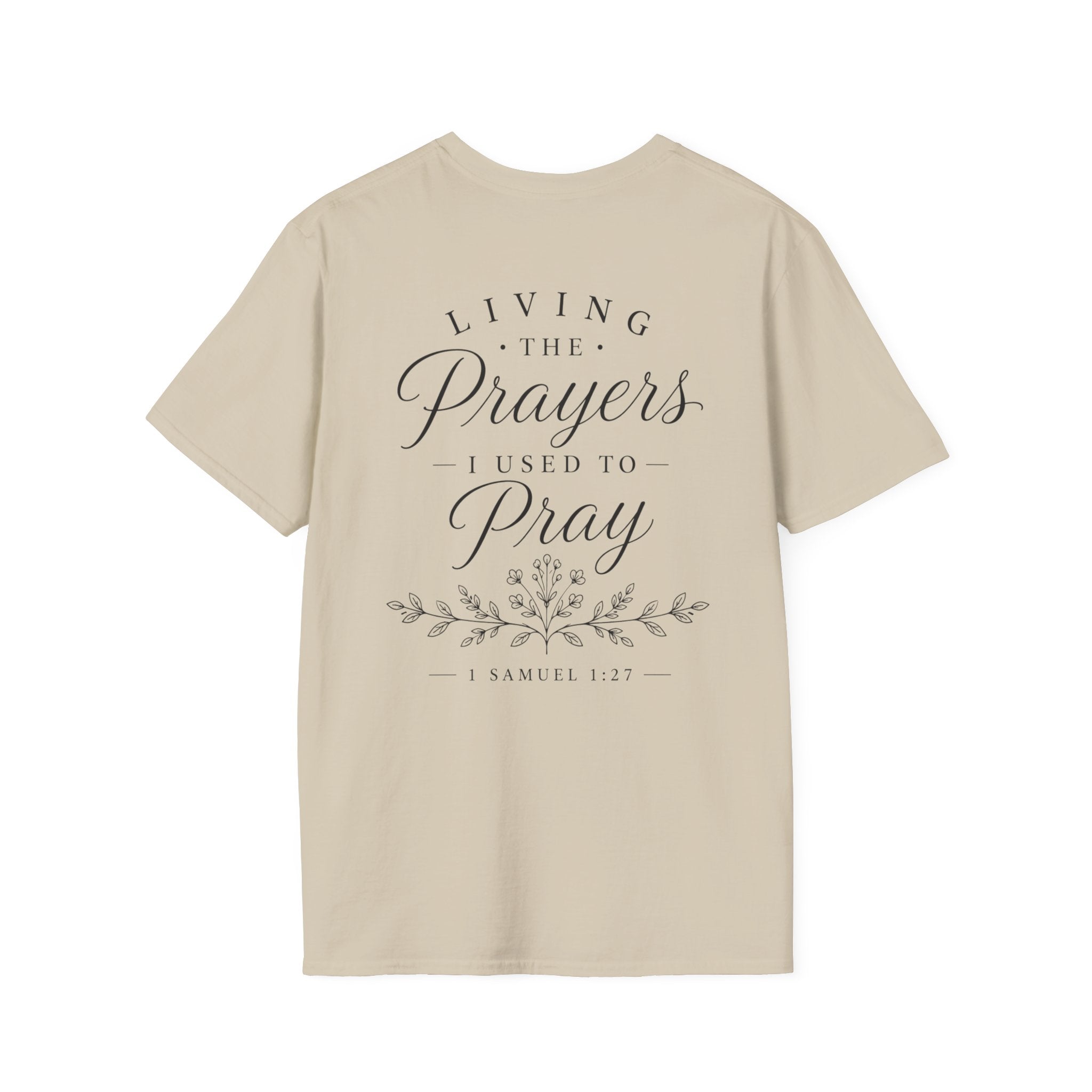 Living the Prayers I Used to Pray Tee
