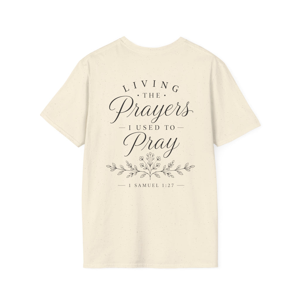 Living the Prayers I Used to Pray Tee