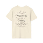 Living the Prayers I Used to Pray Tee