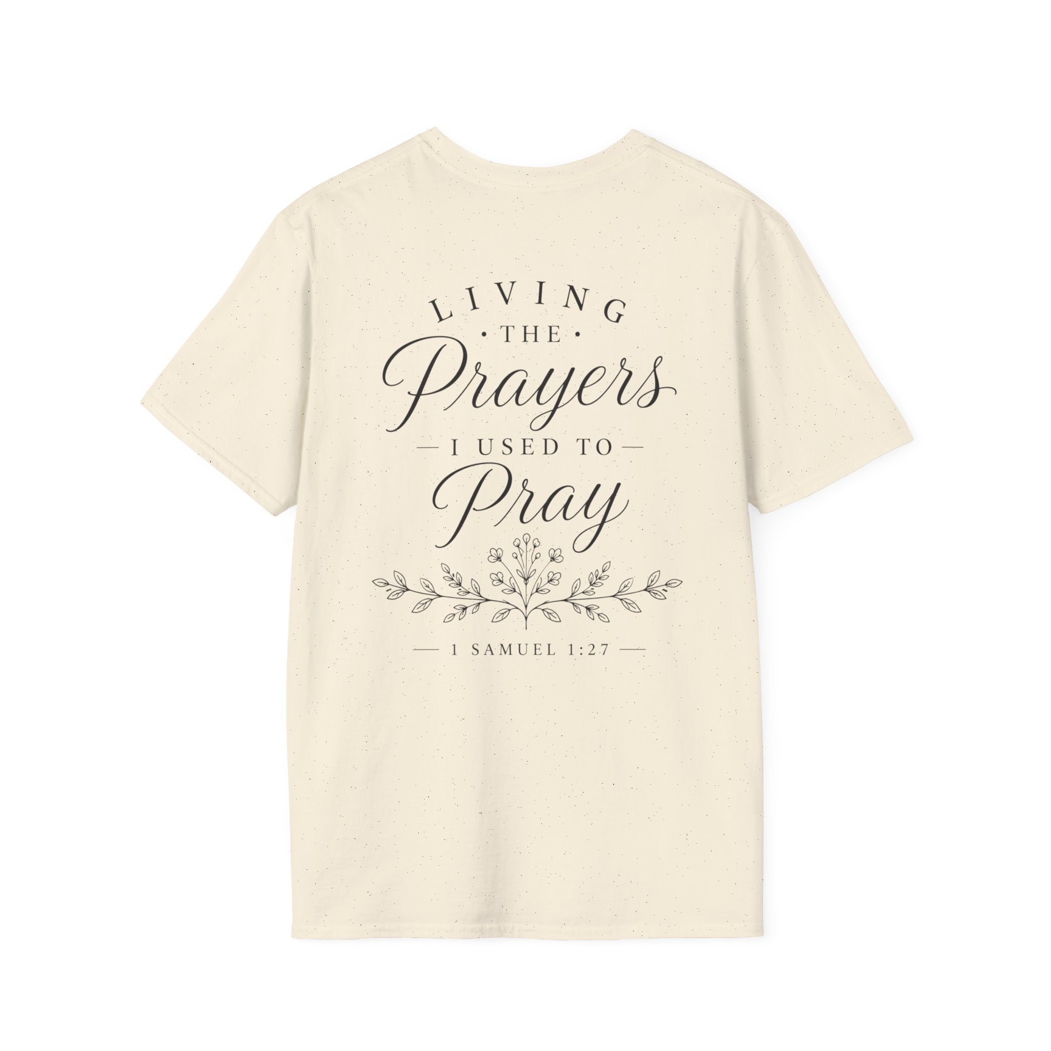 Living the Prayers I Used to Pray Tee