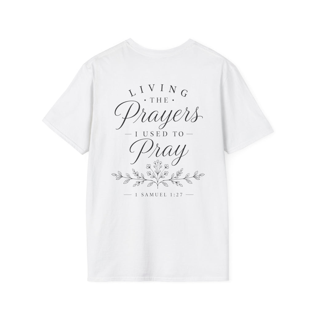 Living the Prayers I Used to Pray Tee