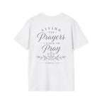 Living the Prayers I Used to Pray Tee
