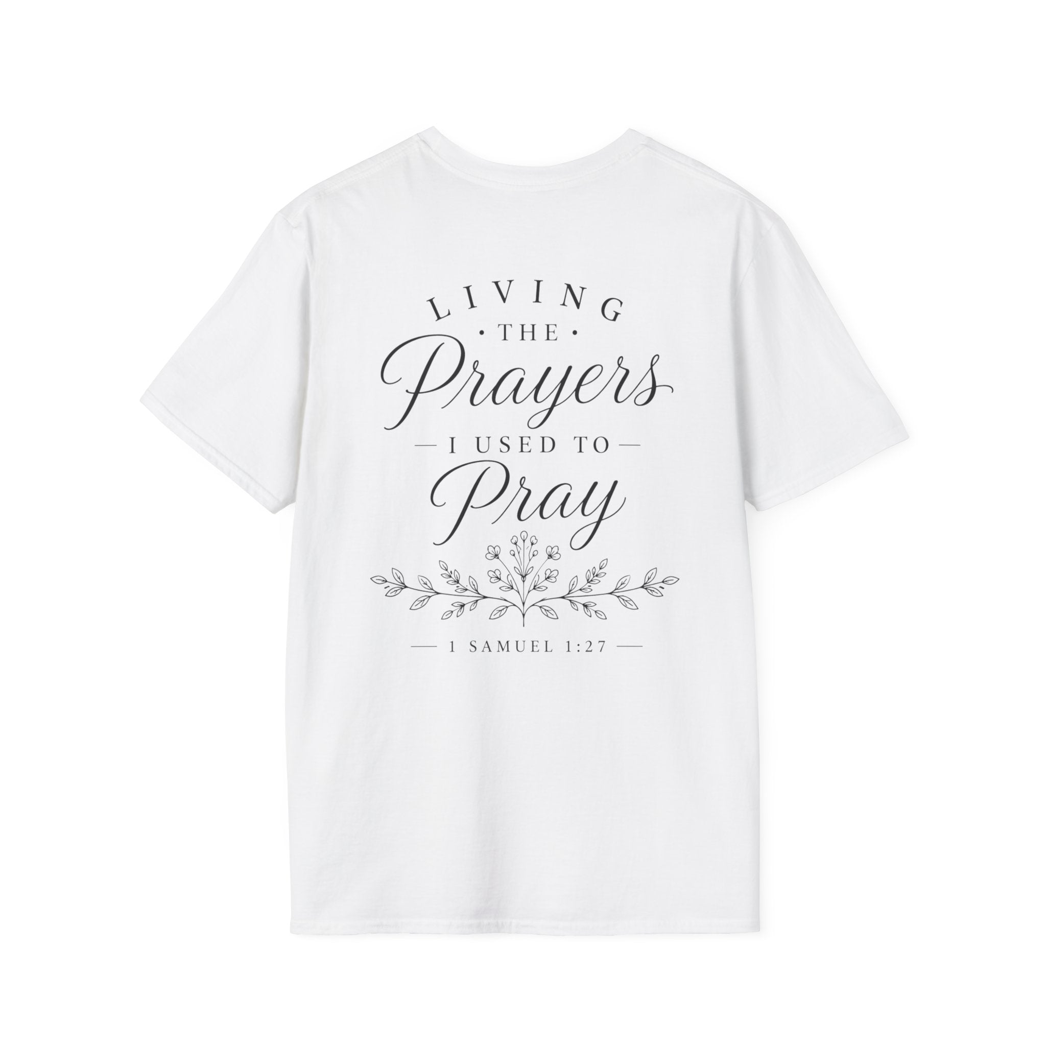 Living the Prayers I Used to Pray Tee