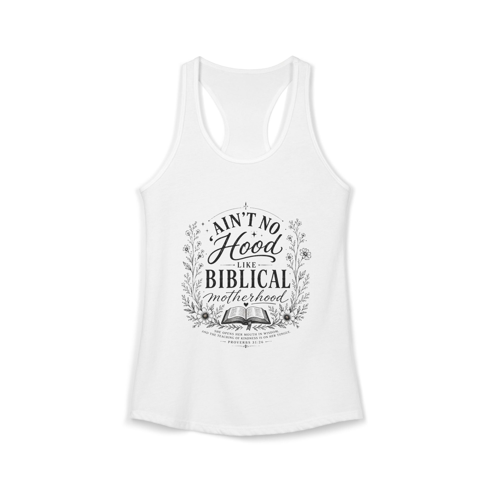 Ain't No Hood Like Biblical Motherhood Racerback Tank