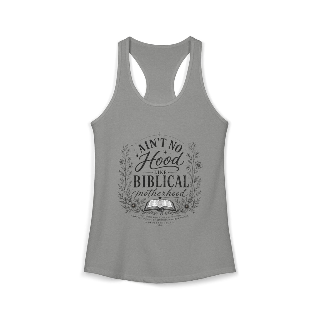 Ain't No Hood Like Biblical Motherhood Racerback Tank