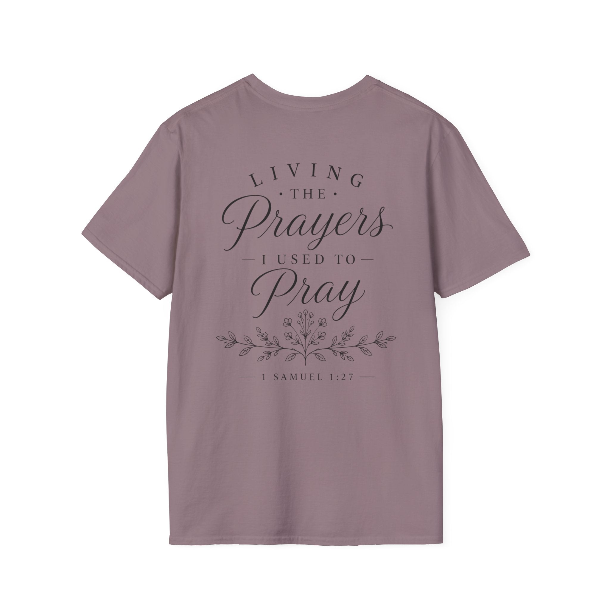 Living the Prayers I Used to Pray Tee