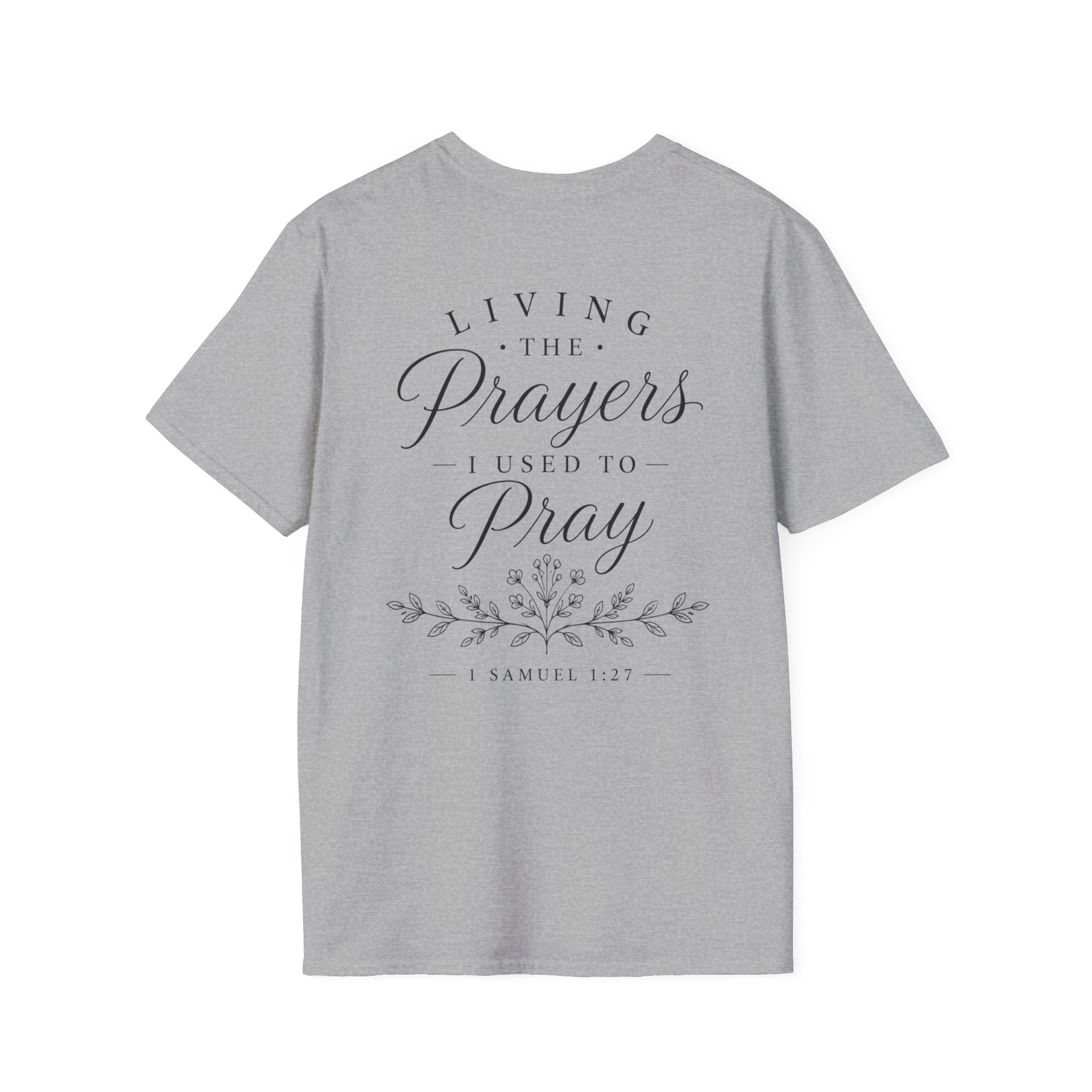 Living the Prayers I Used to Pray Tee