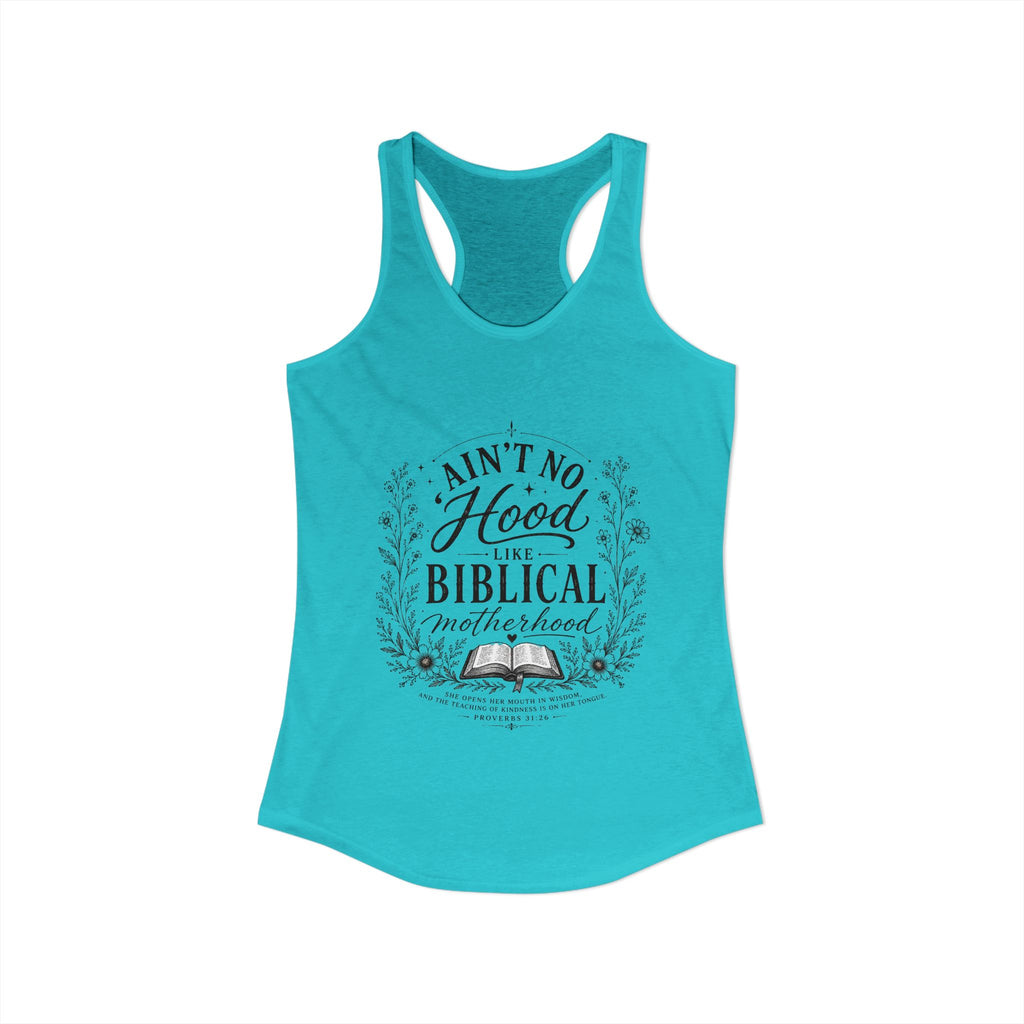 Ain't No Hood Like Biblical Motherhood Racerback Tank