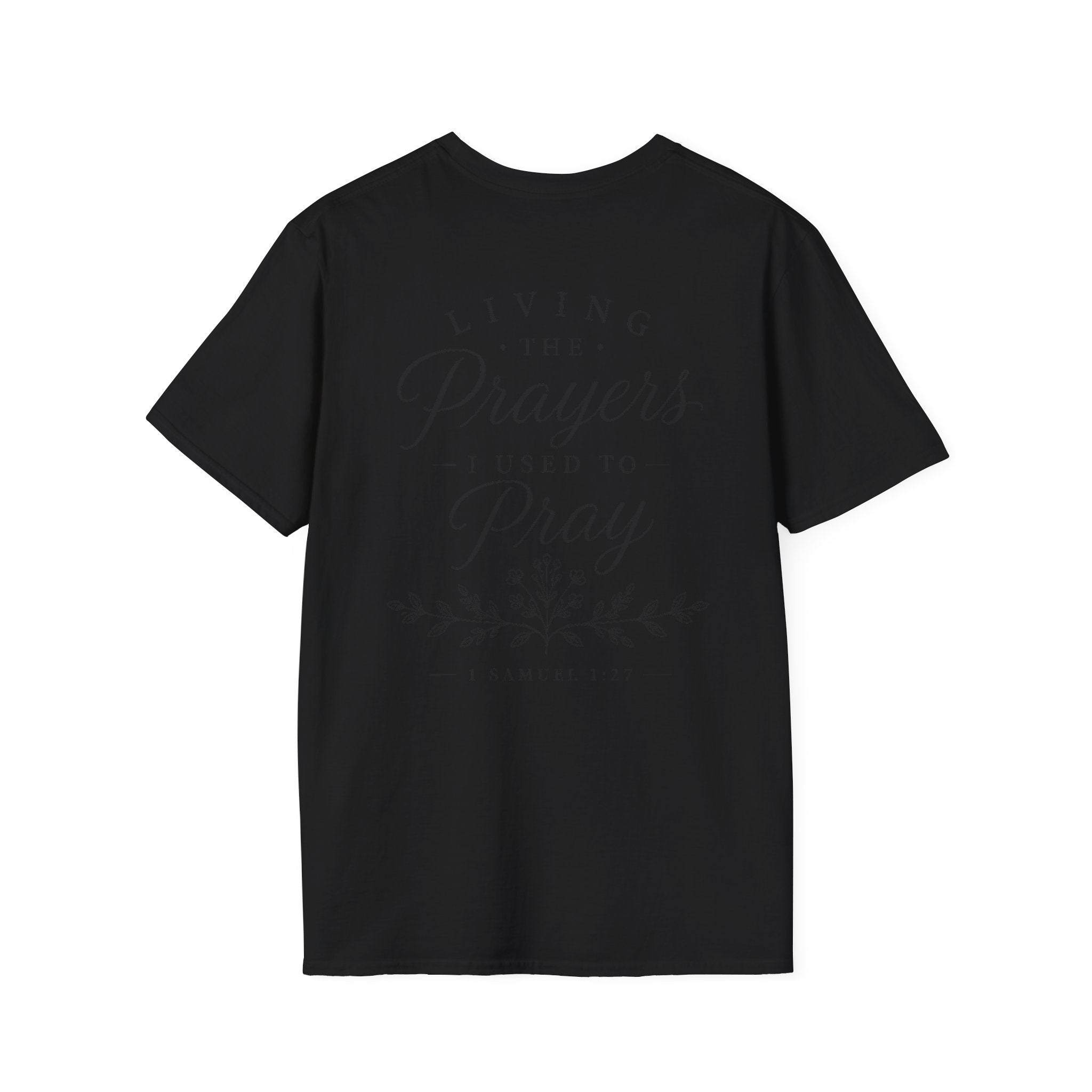Living the Prayers I Used to Pray Tee