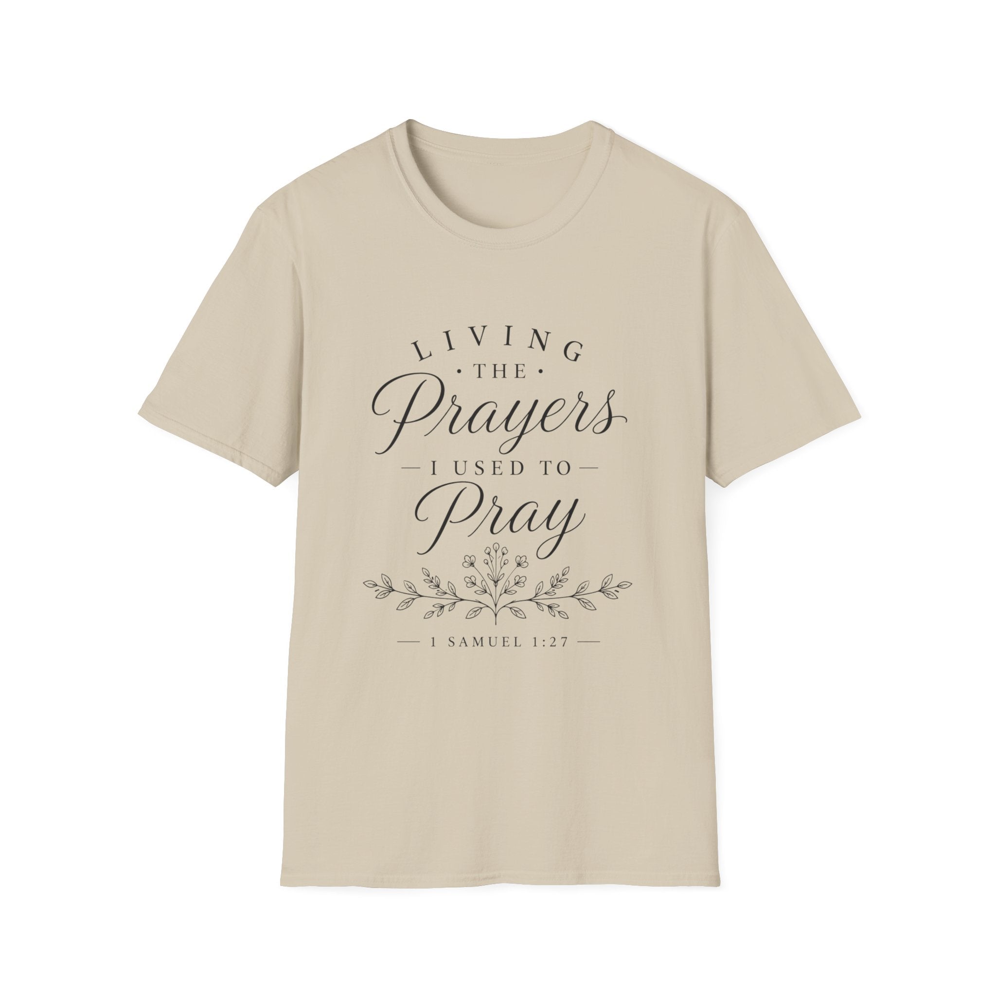 Living the Prayers I Used to Pray Tee