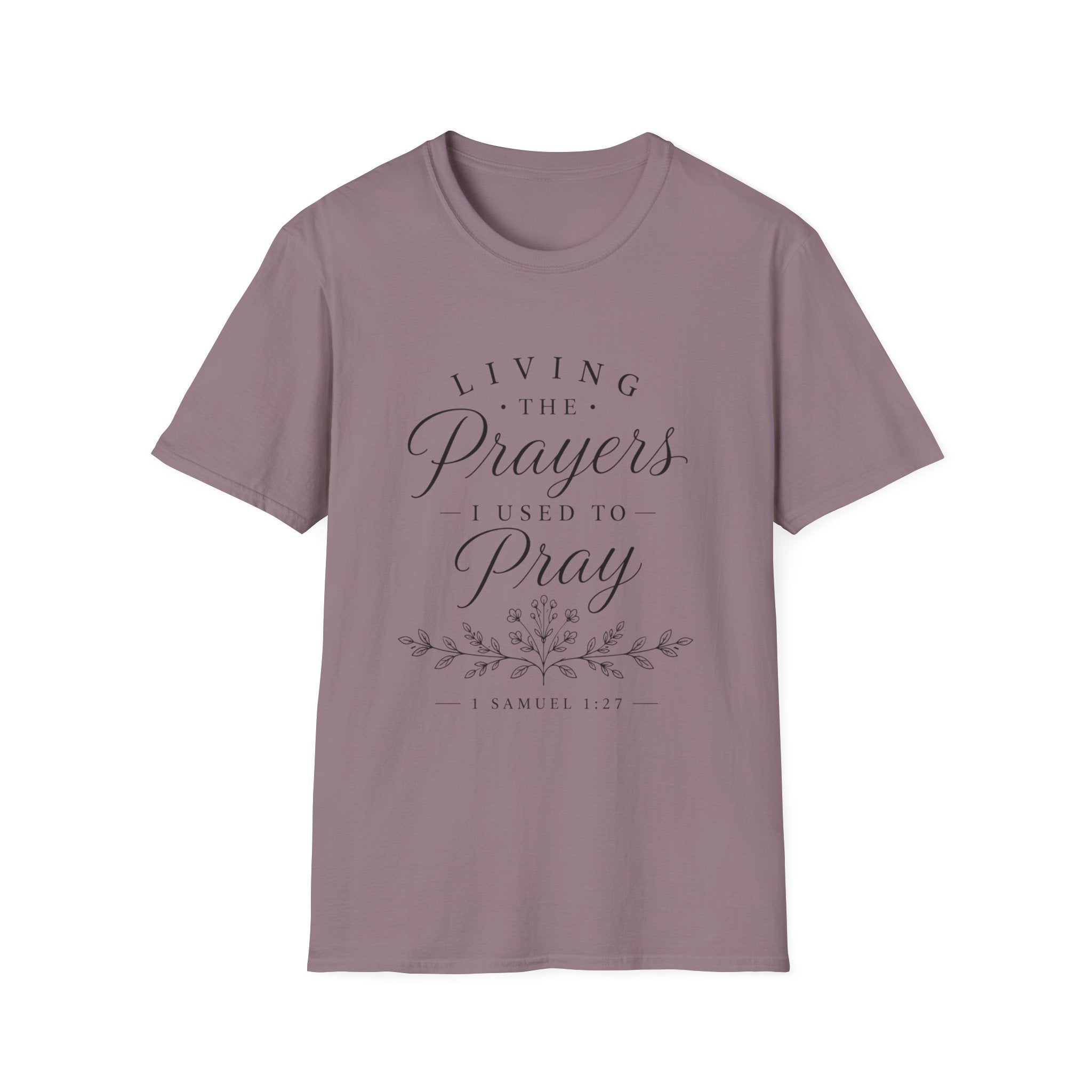 Living the Prayers I Used to Pray Tee