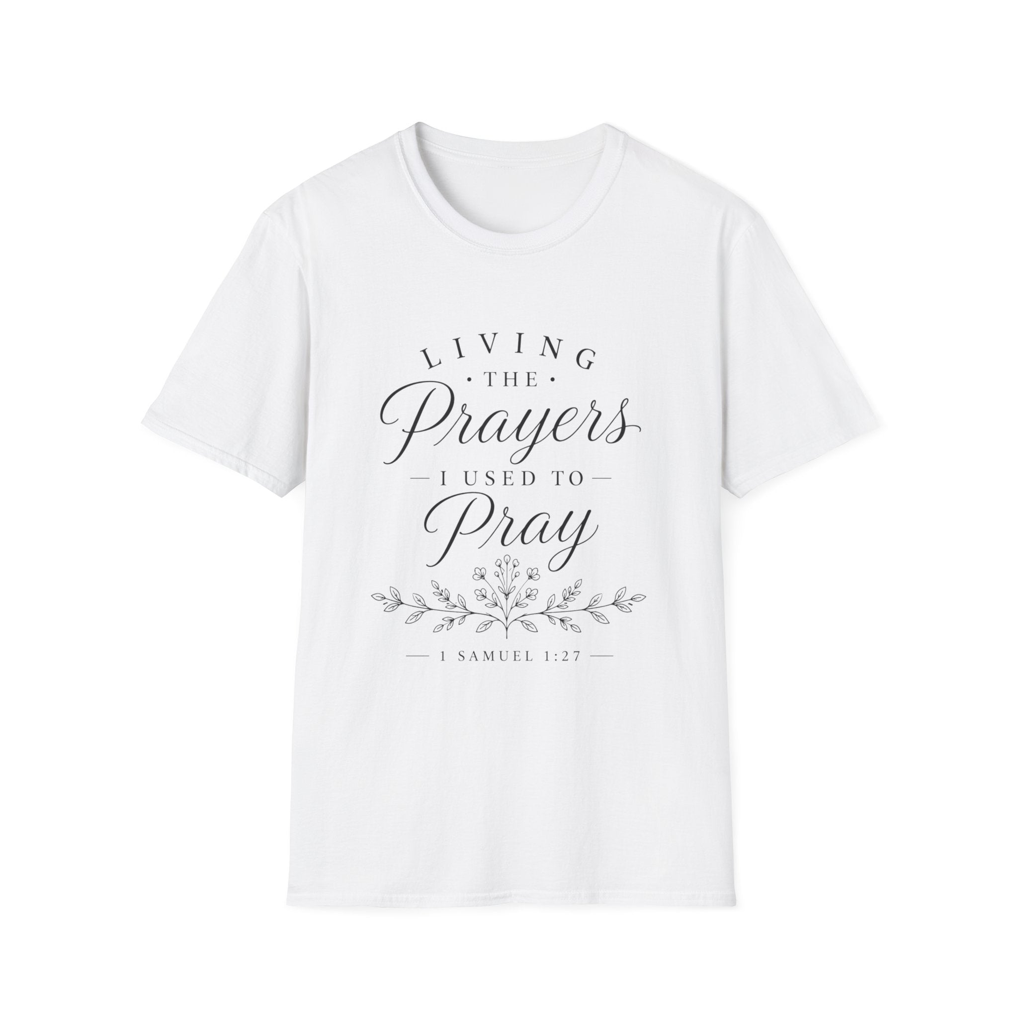 Living the Prayers I Used to Pray Tee