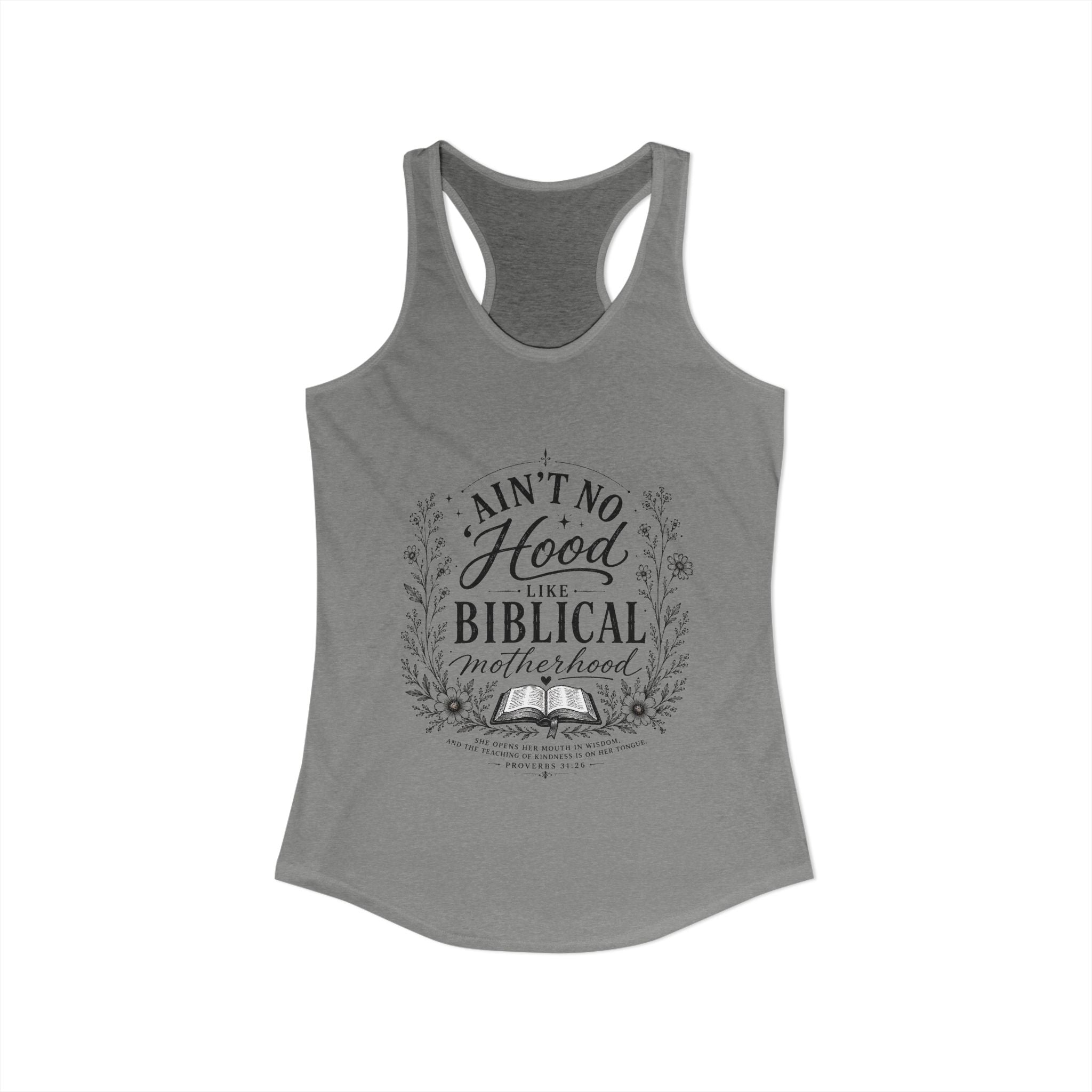 Ain't No Hood Like Biblical Motherhood Racerback Tank