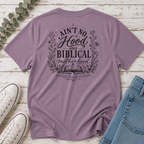 Ain't No Hood Like Biblical Motherhood Tee