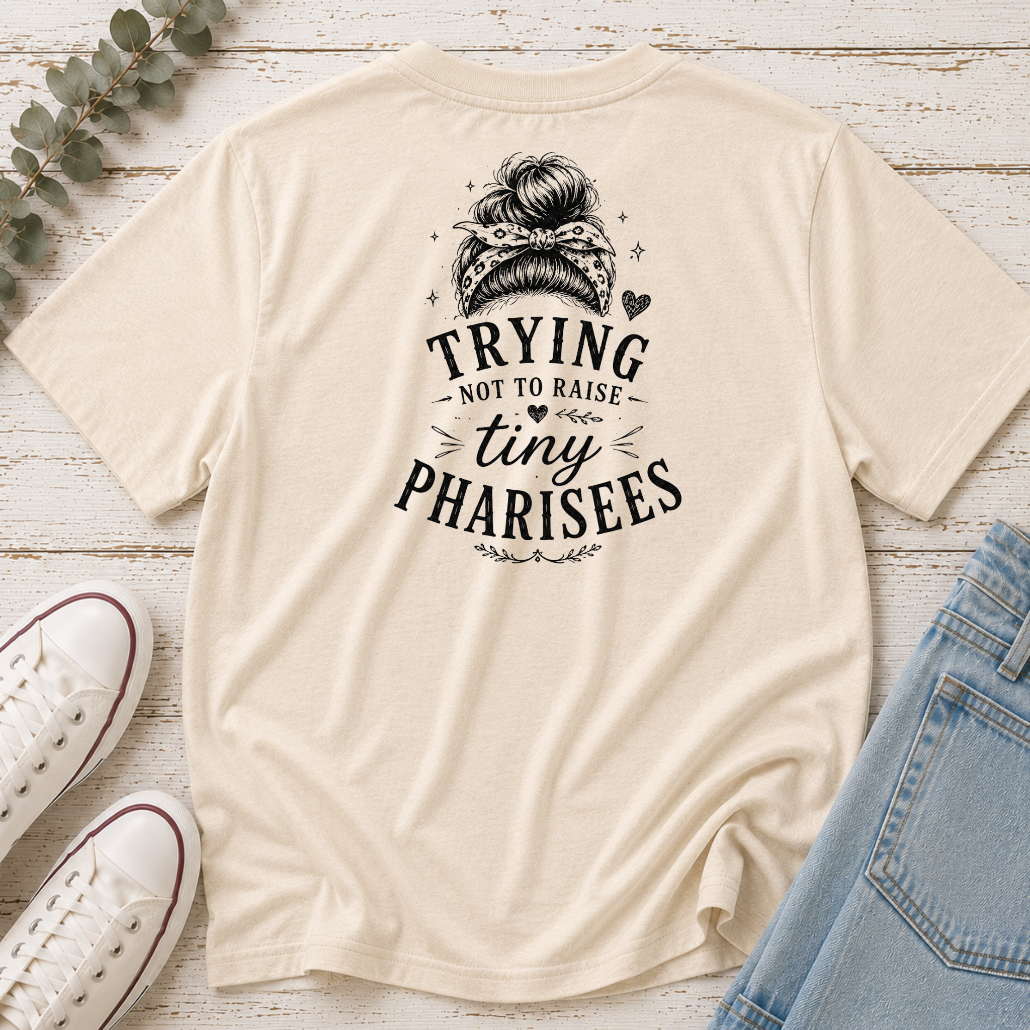 Trying Not to Raise Tiny Pharisees Tee
