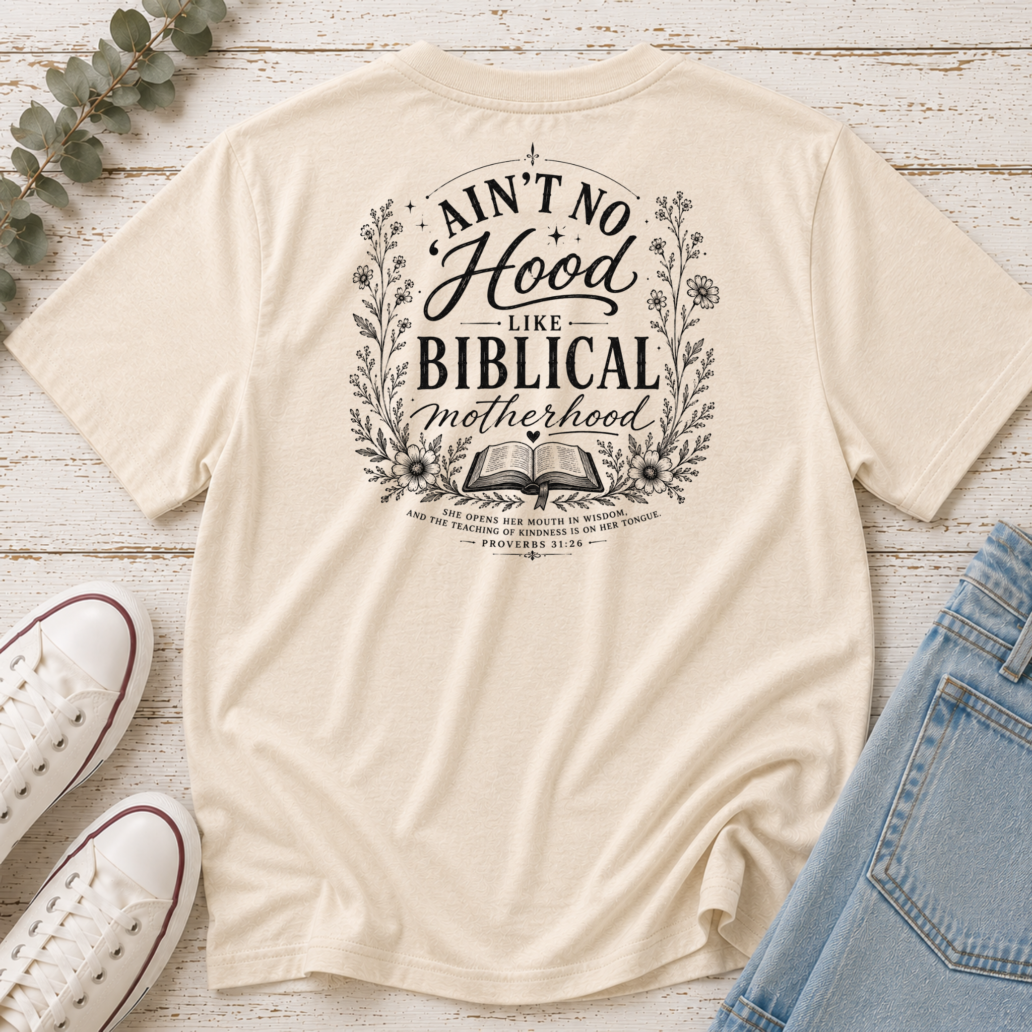 Ain't No Hood Like Biblical Motherhood Tee