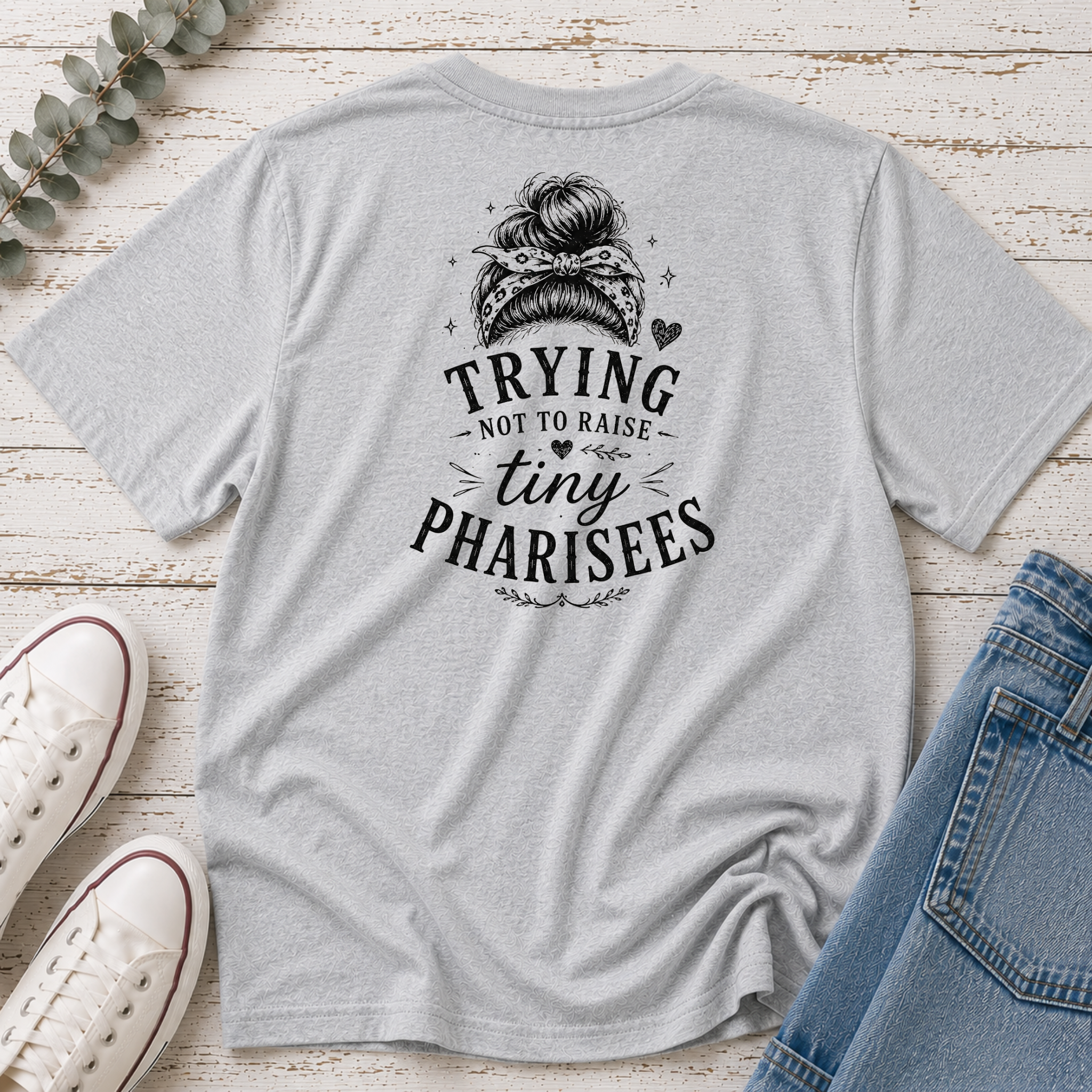 Trying Not to Raise Tiny Pharisees Tee