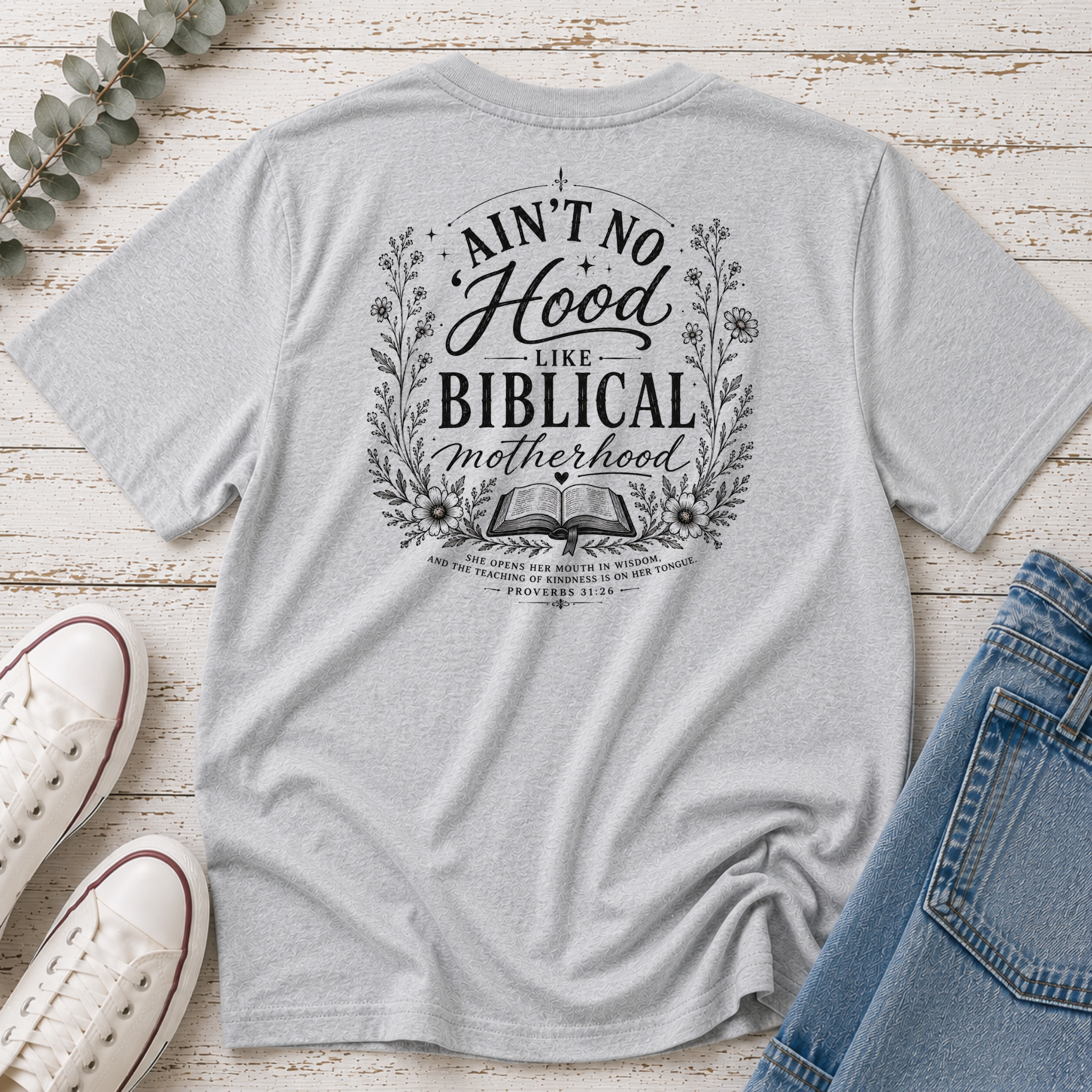 Ain't No Hood Like Biblical Motherhood Tee