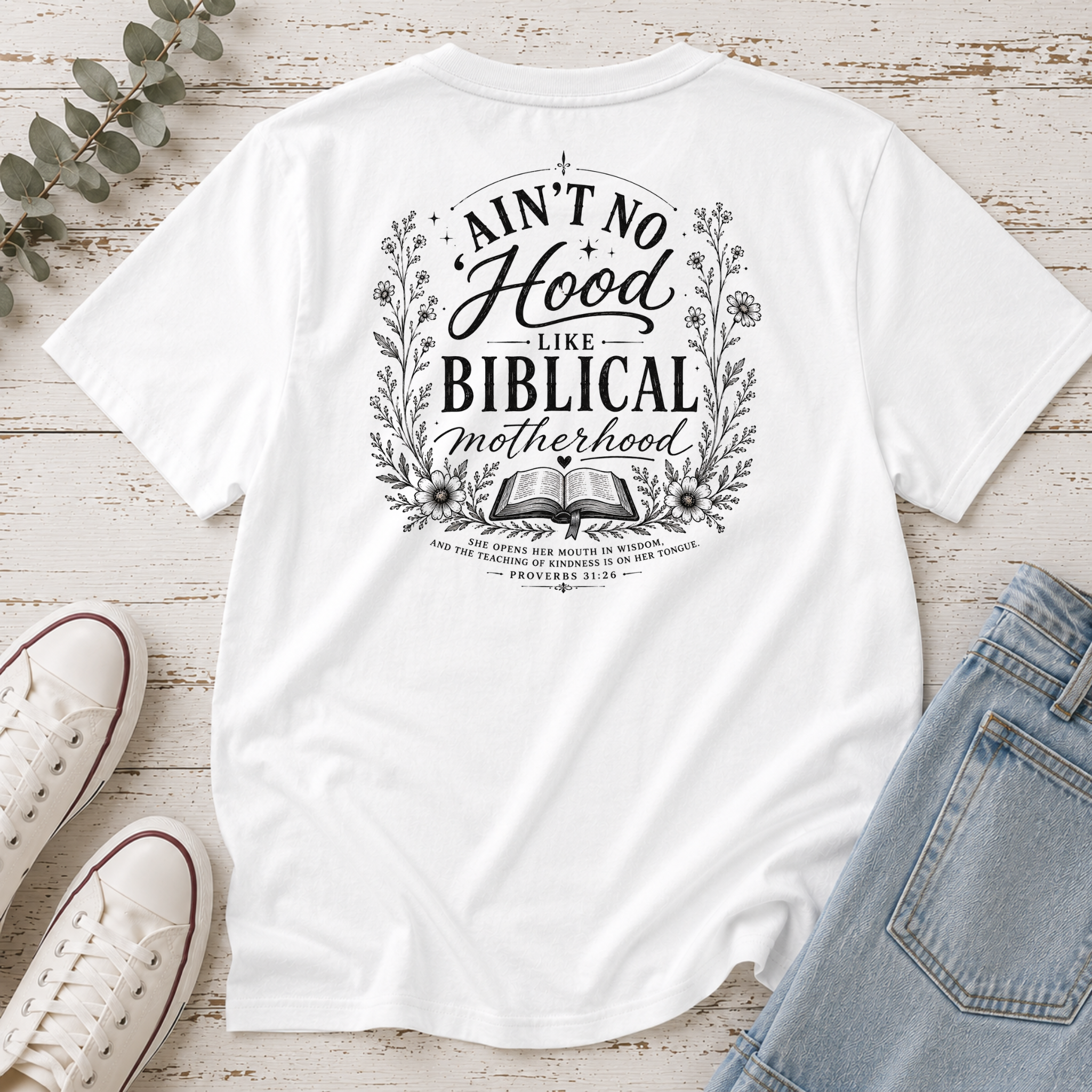 Ain't No Hood Like Biblical Motherhood Tee