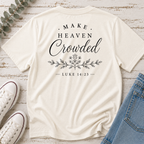 Make Heaven Crowded Tee