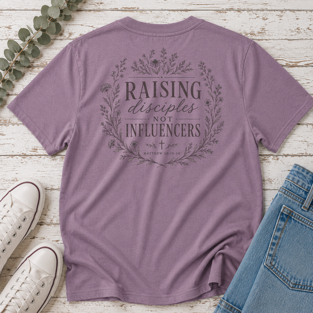 Raising Disciples Not Influencers Tee