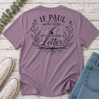 If Paul Were Here We'd be Getting a Letter Tee