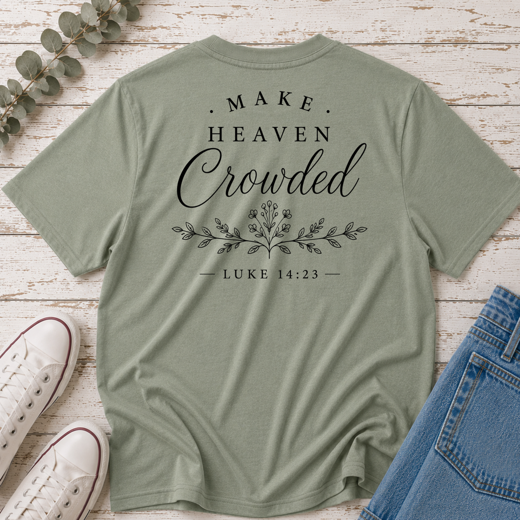 Make Heaven Crowded Tee