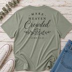 Make Heaven Crowded Tee