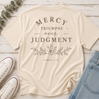 Mercy Triumphs Over Judgement T-Shirt