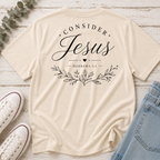 Consider Jesus Tee