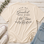 Greatest Love Story of All Time Tee