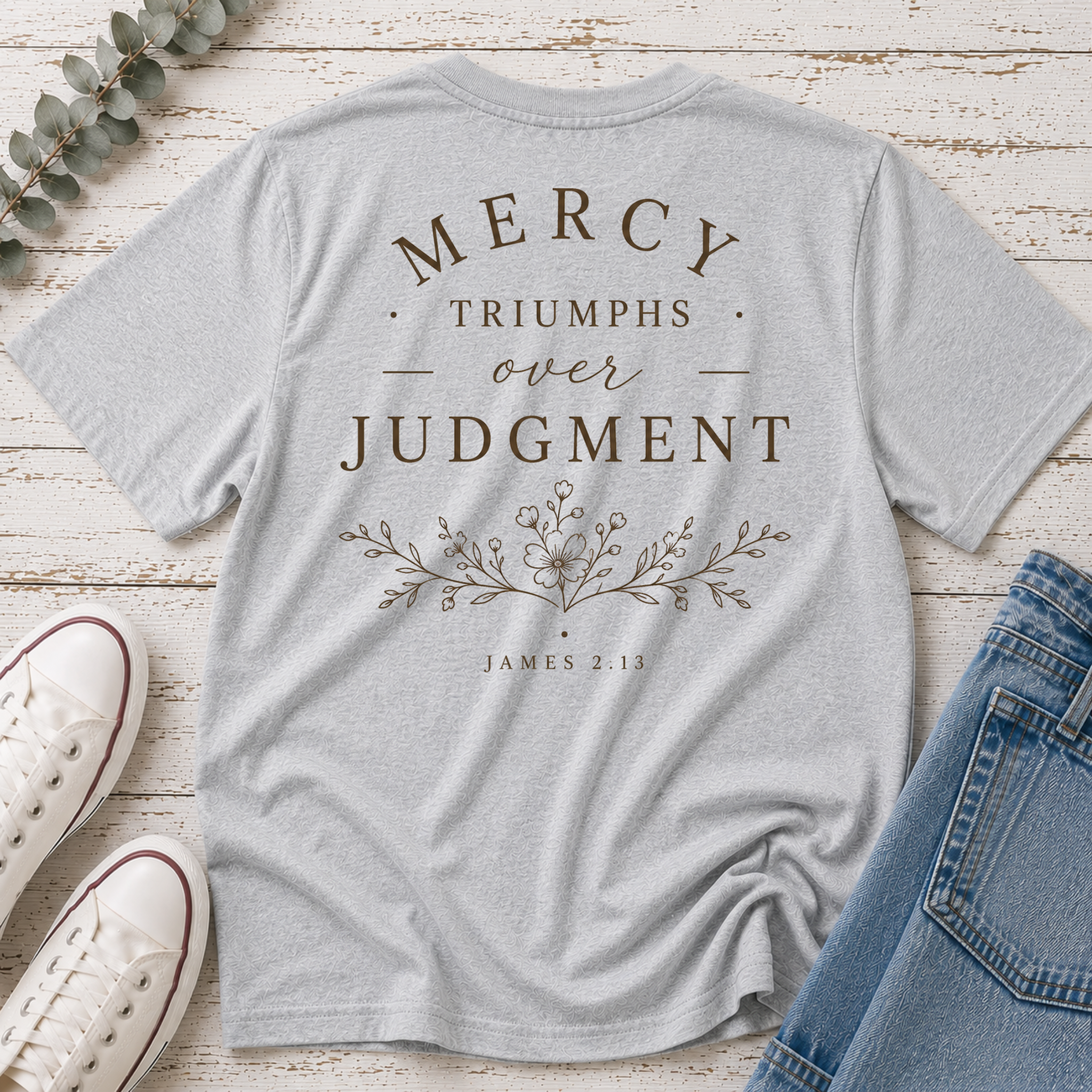 Mercy Triumphs Over Judgement T-Shirt
