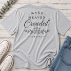 Make Heaven Crowded Tee