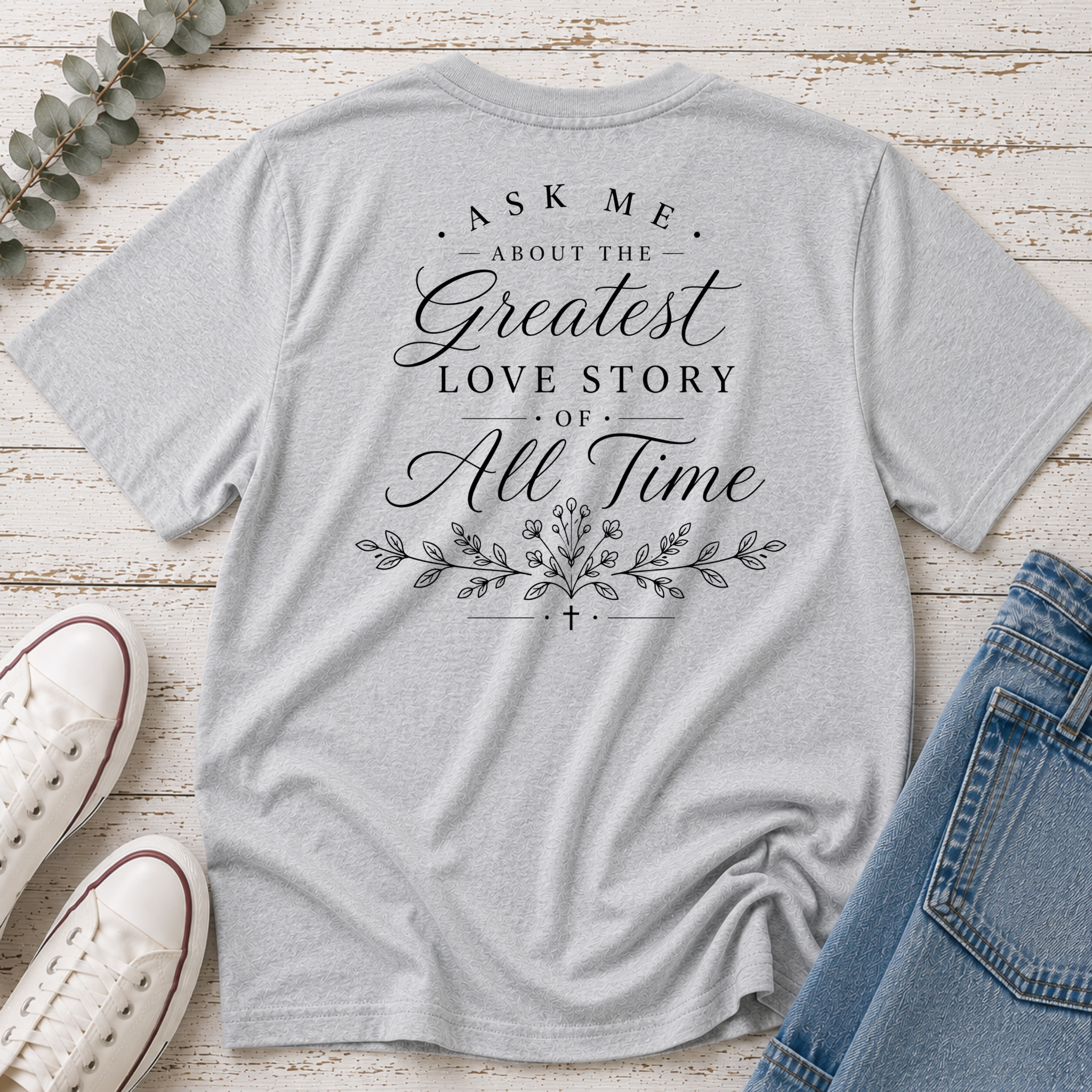 Greatest Love Story of All Time Tee