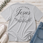 Consider Jesus Tee