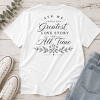 Greatest Love Story of All Time Tee