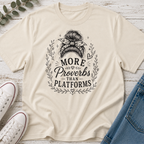 More Proverbs Than Platforms Messy Bun Tee