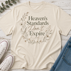 Heaven's Standards Don't Expire Tee