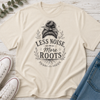 Less Noise, More Roots Messy Bun Tee