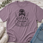 Gospel is Still Enough, But Coffee Helps Tee