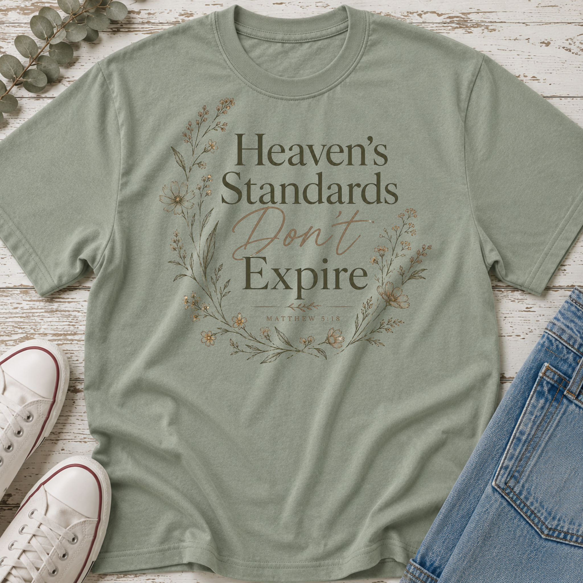 Heaven's Standards Don't Expire Tee