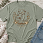 Ain't No Hood Like Biblical Motherhood Tee