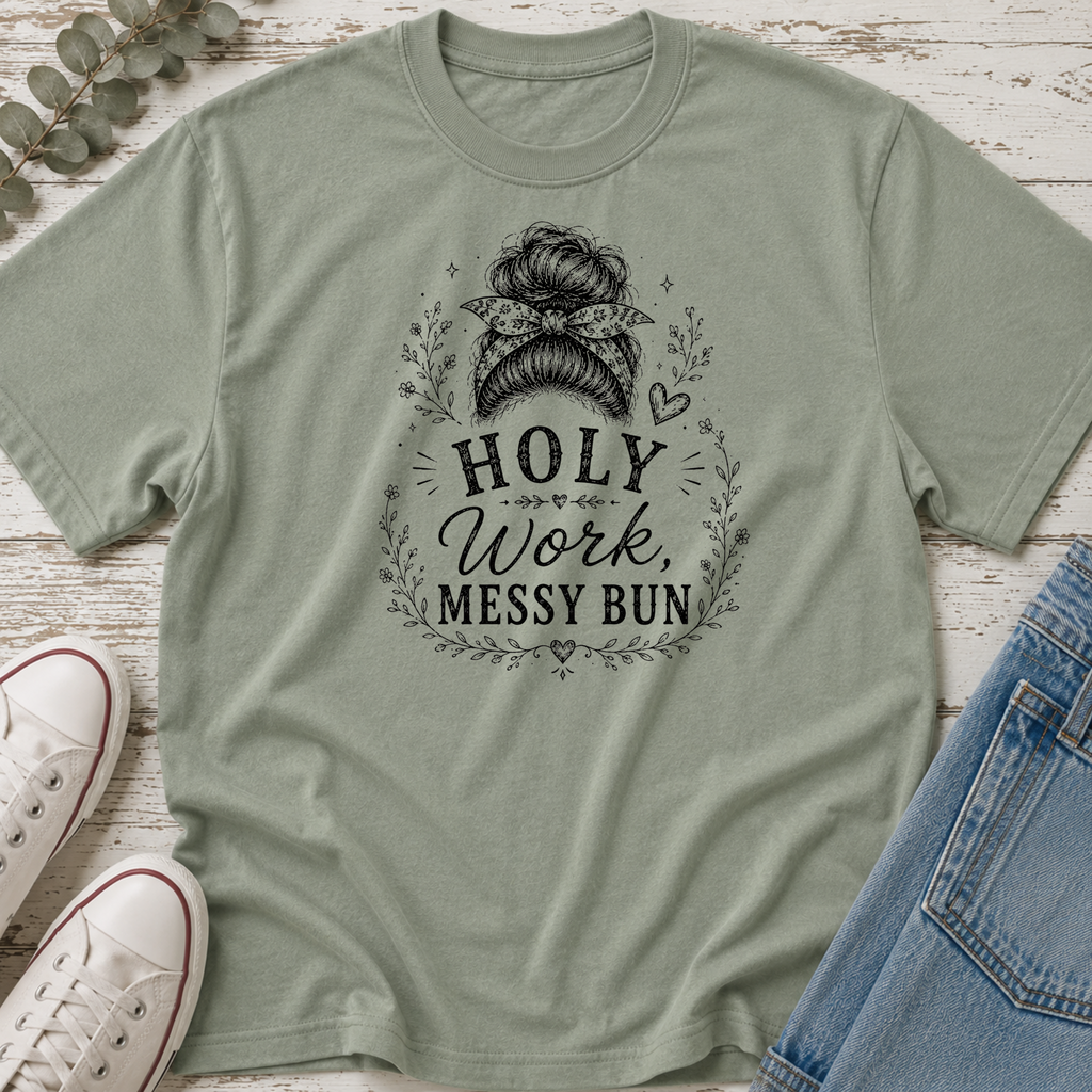 Holy Work, Messy Bun Tee