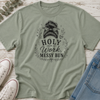 Holy Work, Messy Bun Tee