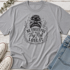 Be Fruitful & Try Not to Lose It Messy Bun Tee